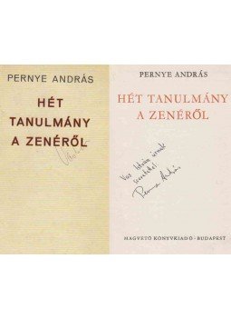 Pernye András - Hét tanulmány a zenéről (dedikált) Pernye András - Hét tanulmány a zenéről (dedikált), Budapest 1973 antikvár könyv