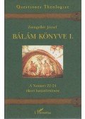 Zsengellér József - Bálám könyve I.