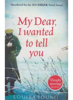 Louisa Young - My Dear, I Wanted to Tell You Louisa Young - My Dear, I Wanted to Tell You, London 2012 antikvár könyv