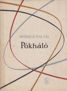Móricz Virág - Pókháló Móricz Virág - Pókháló, Budapest 1958 antikvár könyv