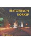 Horváth Imre - Biatorbágyi körkép (dedikált)
