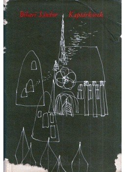 Bihari Sándor - Kaptárkövek Bihari Sándor - Kaptárkövek, Budapest 1967 antikvár könyv