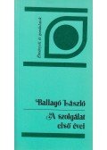 Ballagó László - A szolgálat első évei