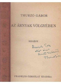 Thurzó Gábor - Az árnyak völgyében (dedikált), Budapest 0 antikvár könyv