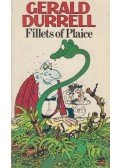 Durrell, Gerald - Fillets of Plaice