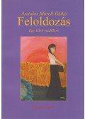 Asztalos Morell Ildikó - Feloldozás (dedikált)