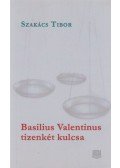 Szakács Tibor - Basilius Valentinus tizenkét kulcsa (dedikált)