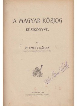 Dr. Kmety Károly - A magyar közjog kézikönyve, Budapest 1900 antikvár könyv