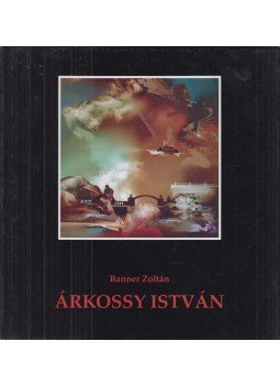 Banner Zoltán - Árkossy István (dedikált), Marosvásárhely 2011 antikvár könyv