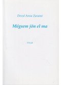 Bene Zoltán,Dezső Anna Zanami - Az Isten háta / Mégsem jön el ma...