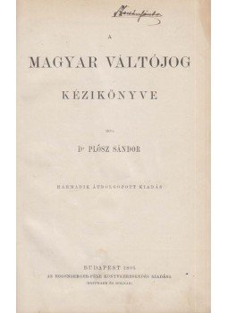 Dr. Plósz Sándor - A magyar váltójóg kézikönyve, Budapest 1895 antikvár könyv
