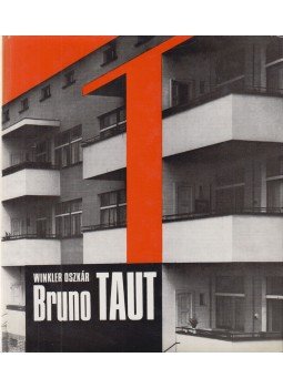 Winkler Oszkár - Bruno Taut Winkler Oszkár - Bruno Taut, Budapest 1980 antikvár könyv