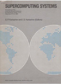 S. P. Kartashev, I. S. Kartashev - Supercomputing Systems S. P. Kartashev, I. S. Kartashev - Supercomputing Systems, Washington 1985 antikvár könyv