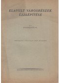 Granasztói Pál - Elavult városrészek újjáépítése (dedikált)