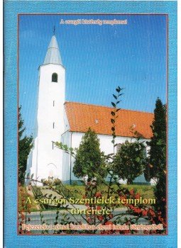 Horváth József - A csurgói Szentlélek templom története Horváth József - A csurgói Szentlélek templom története, Csurgó 2006 antikvár könyv