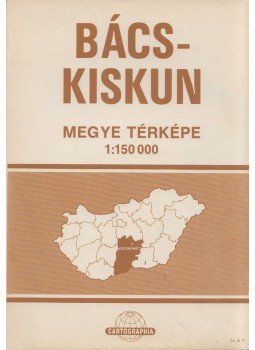 - Bács-Kiskun megye térképe (1:150000), Budapest 1978 antikvár könyv
