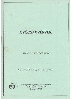 Székely Sándor, Frendl Kata - Gyógynövények - ajánló bibliográfia, Budapest 0 antikvár könyv