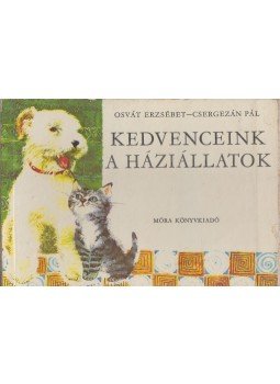 Osvát Erzsébet, Csergezán Pál - Kedvenceink a háziállatok, Budapest 0 antikvár könyv