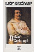 Honoré de Balzac - Goriot apó