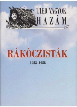 Dr. Radványi Lajos (szerk.) - Rákóczisták, Budapest 2013 antikvár könyv