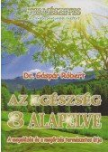 Gáspár Róbert - Az egészség 8 alapelve