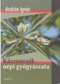 András Ignác - Kászonszék népi gyógyászata