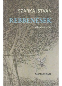 Szarka István - Rebbenések (dedikált) Szarka István - Rebbenések (dedikált), Budapest 2017 antikvár könyv