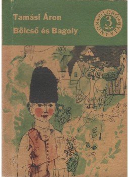 Tamási Áron - Bölcső és Bagoly Tamási Áron - Bölcső és Bagoly, Budapest 1966 antikvár könyv