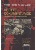 Kahler Frigyes,M.Kiss Sándor - Rejtett dokumentumok