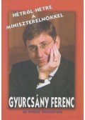 Bálint István,Gadácsi János,Nánási Anikó - Hétről-hétre Gyurcsány Ferenc miniszterelnökkel