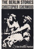 Christopher Isherwood - The Berlin Stories