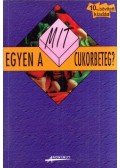 Dr. Gaál Zsolt,Kicsák Marian,Sági Katalin - Mit egyen a cukorbeteg?