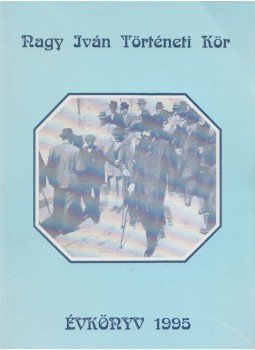 Tyekvicska Árpád - Nagy Iván Történeti Kör Évkönyv 1995 Tyekvicska Árpád - Nagy Iván Történeti Kör Évkönyv 1995, Balassagyarmat 1995 antikvár könyv