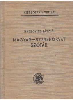 Hadrovics László - Magyar-szerbhorváth szótár Hadrovics László - Magyar-szerbhorváth szótár, Budapest 1968 antikvár könyv