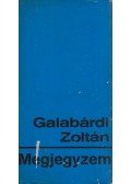 Galabárdi Zoltán - Megjegyzem...