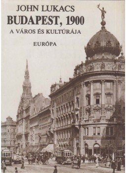 John Lukacs - Budapest, 1900, Budapest 1999 antikvár könyv