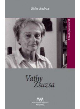 Ekler Andrea - Vathy Zsuzsa Ekler Andrea - Vathy Zsuzsa, null 2017 antikvár könyv