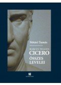 Nótári Tamás - Cicero összes levelei