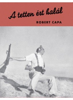 Robert Capa - A tetten ért halál Robert Capa - A tetten ért halál, null 2021 antikvár könyv