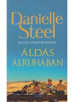 Danielle Steel - Áldás álruhában Danielle Steel - Áldás álruhában, Budapest 2021 antikvár könyv