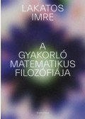 Lakatos Imre - A gyakorló matematikus filozófiája