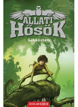 ThiLO - Gekkószem - Állati Hősök 3. ThiLO - Gekkószem - Állati Hősök 3., null 2021 antikvár könyv
