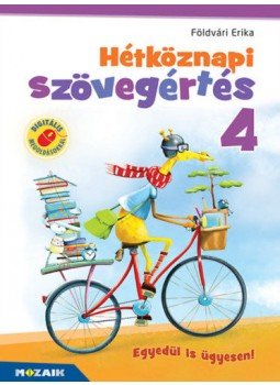 Földvári Erika - Hétköznapi szövegértés 4. osztály - Munkafüzet - (MS-1674) Földvári Erika - Hétköznapi szövegértés 4. osztály - Munkafüzet - (MS-1674), null 2021 antikvár könyv