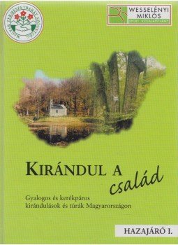 Kalmár László - Kirándul a család Kalmár László - Kirándul a család, Budapest 2003 antikvár könyv