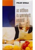 Pulay Gyula - Az otthon is szeretett vezető