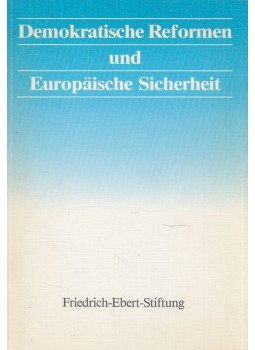 Peter Schneider, Peter Thelen - Demokratische Reformen und Europäische Sicherheit Peter Schneider, Peter Thelen - Demokratische Reformen und Europäische Sicherheit, Bonn 1989 antikvár könyv