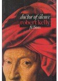 Robert Kelly - Doctor of Silence