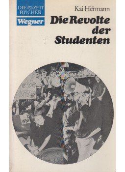 Kai Hermann - Die Revolte der Studenten Kai Hermann - Die Revolte der Studenten, Hamburg 1967 antikvár könyv