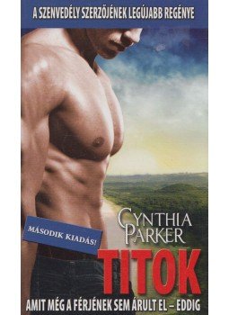 Cynthia Parker - A titok Cynthia Parker - A titok, 2007 antikvár könyv