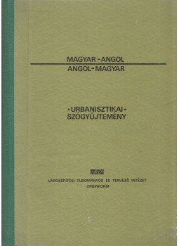 dr. Novák Péterné (összeáll.) - Magyar-angol, angol-magyar urbanisztikai szógyűjtemény, Budapest 1975 antikvár könyv